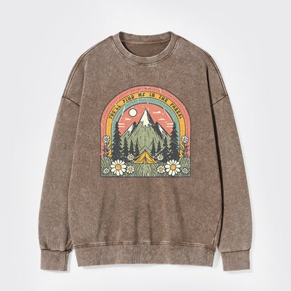 You'll Find Me In The Forest Washed Sweatshirts
