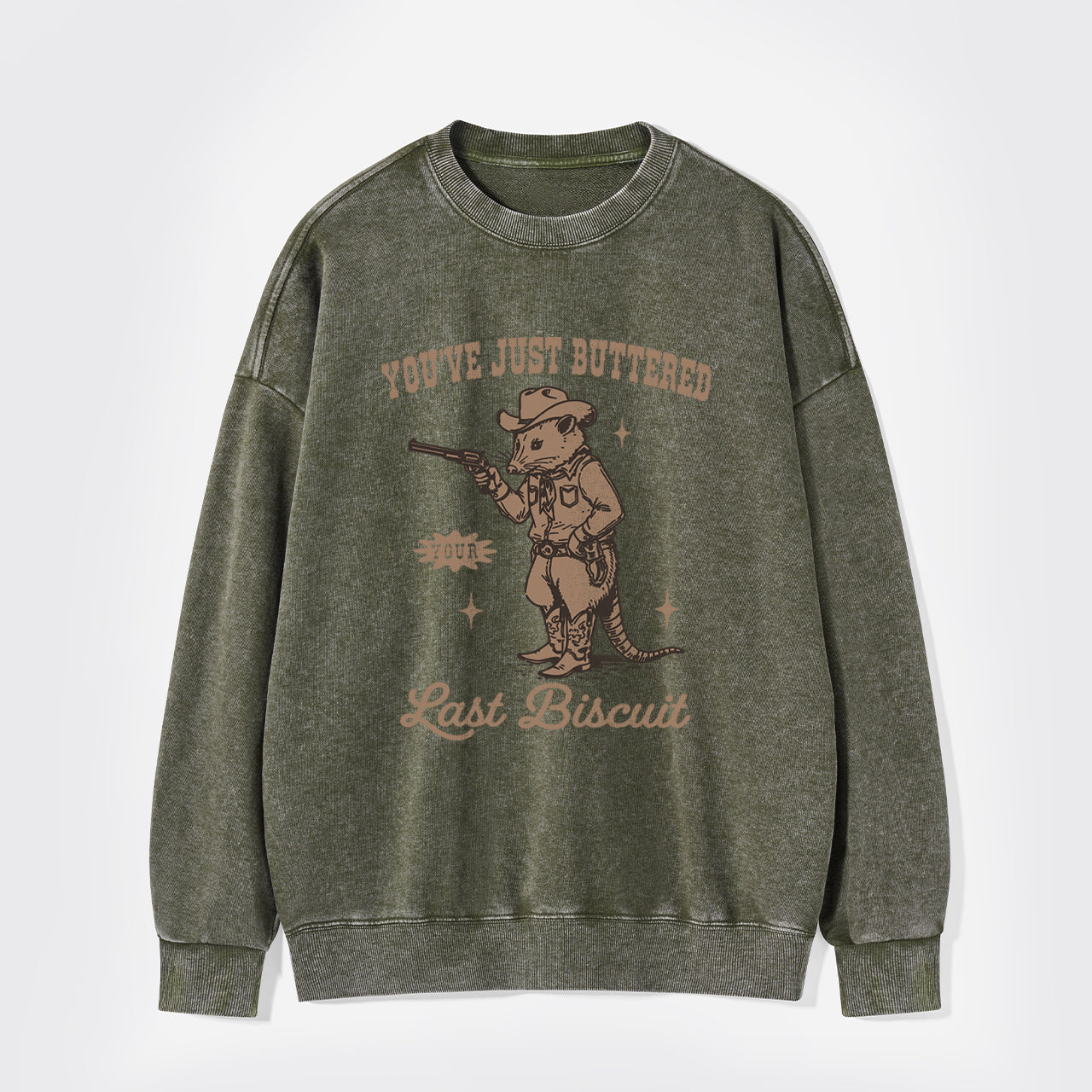 You've Just Buttered Your Last Washed Sweatshirts